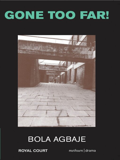 Title details for Gone Too Far! by Bola Agbaje - Available